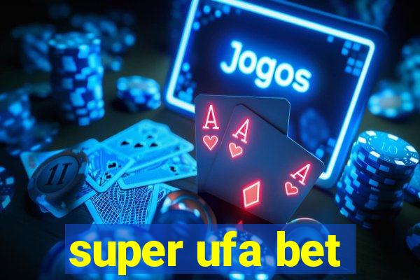 super ufa bet