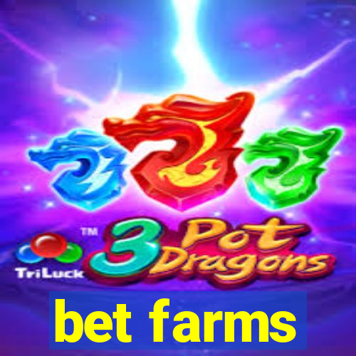 bet farms