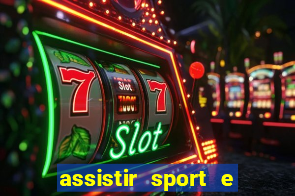 assistir sport e ponte preta