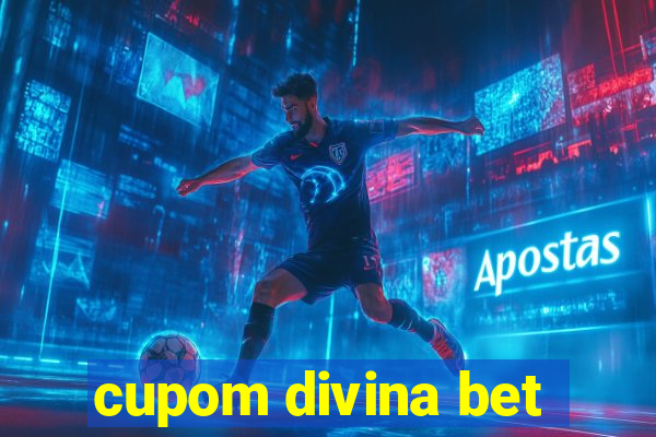 cupom divina bet