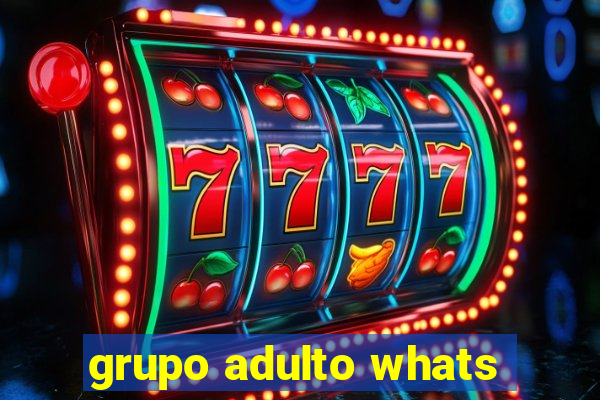 grupo adulto whats