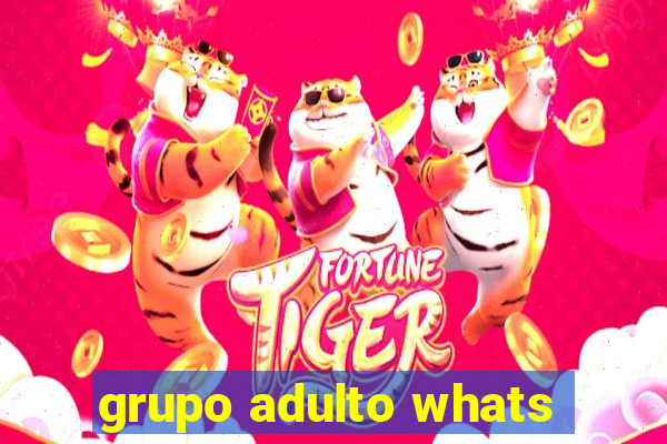 grupo adulto whats