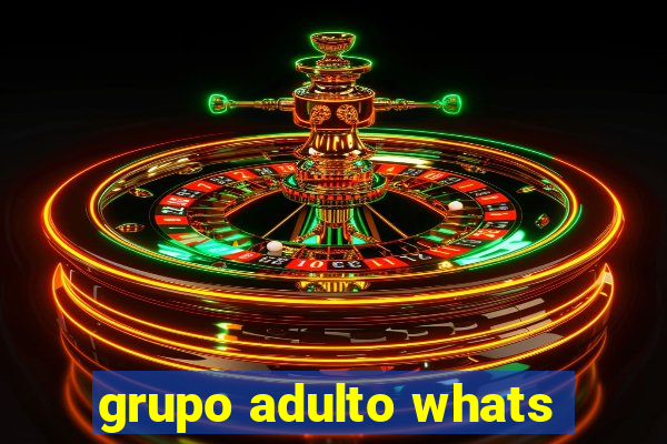 grupo adulto whats