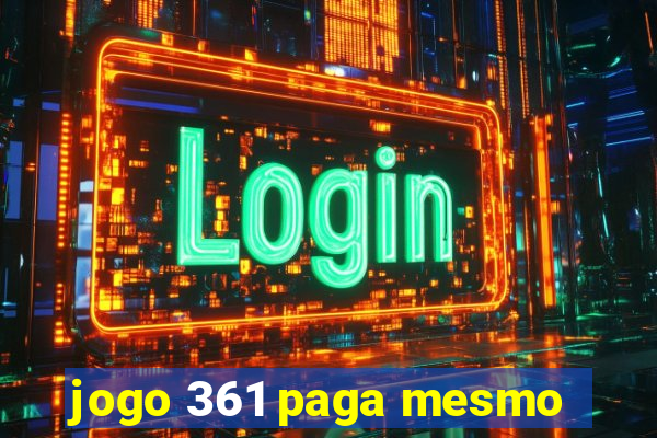 jogo 361 paga mesmo