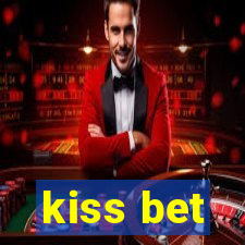 kiss bet