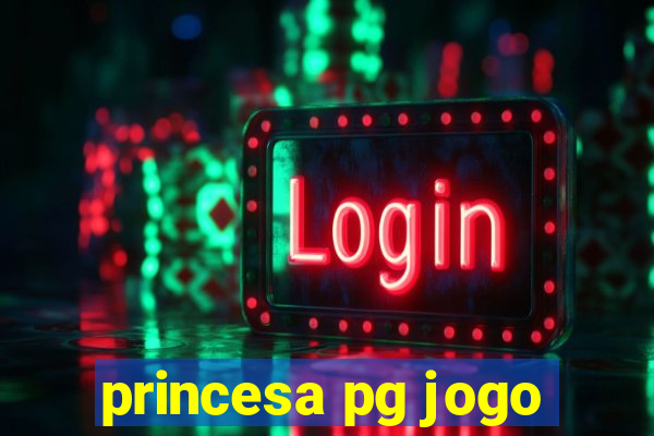 princesa pg jogo