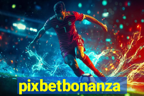 pixbetbonanza