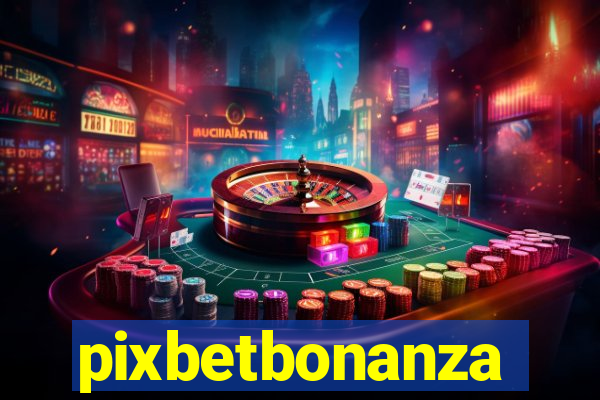 pixbetbonanza