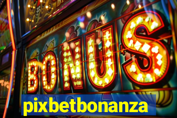 pixbetbonanza