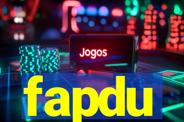 fapdu