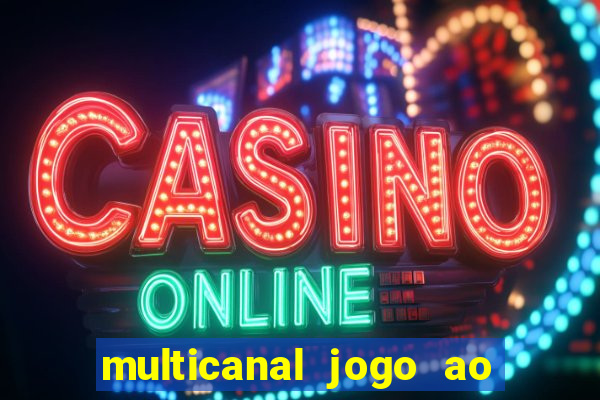 multicanal jogo ao vivo bahia