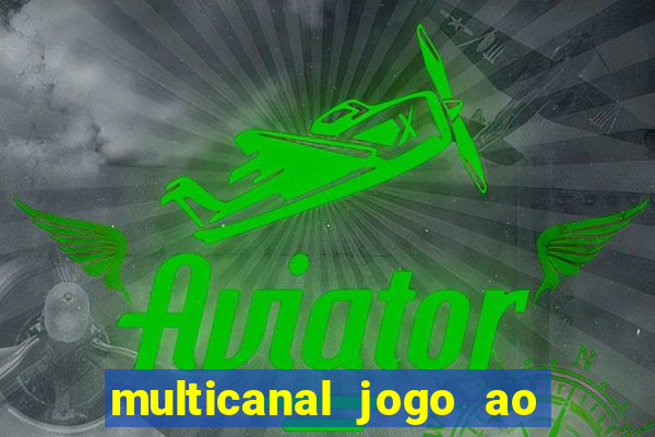 multicanal jogo ao vivo bahia