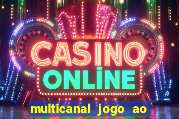 multicanal jogo ao vivo bahia