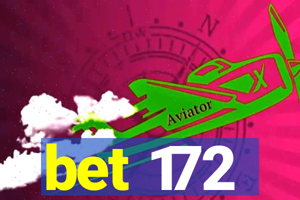 bet 172