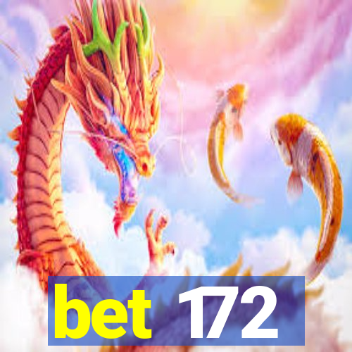 bet 172