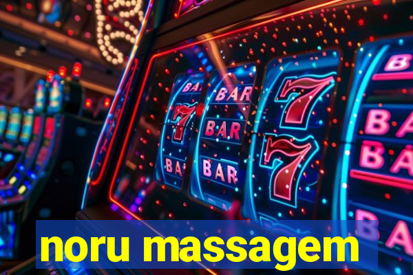 noru massagem