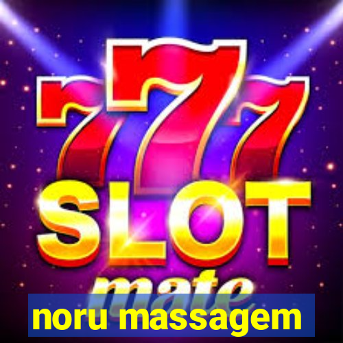 noru massagem