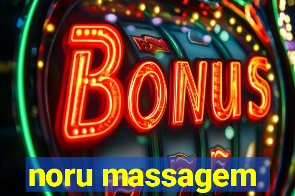 noru massagem