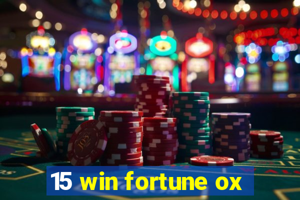 15 win fortune ox