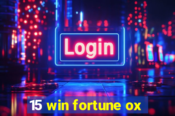 15 win fortune ox