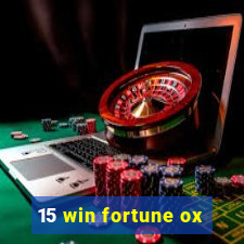 15 win fortune ox