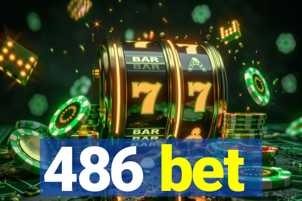 486 bet