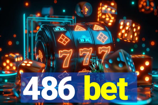 486 bet