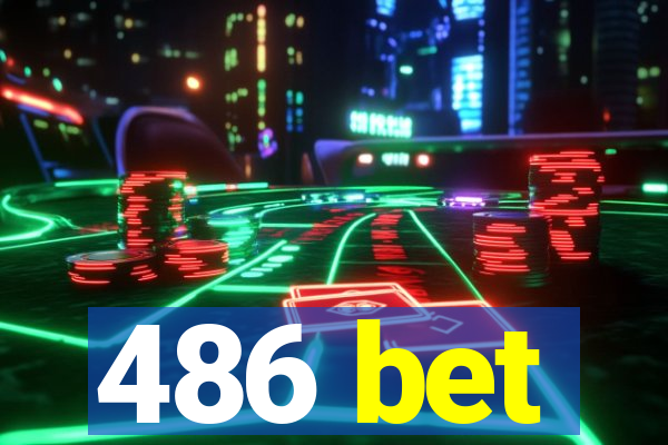 486 bet