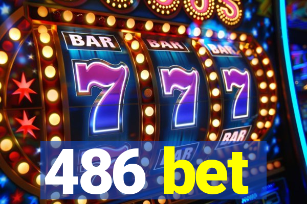 486 bet