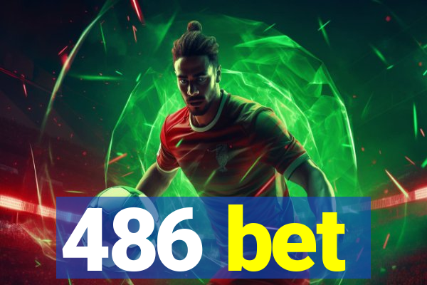 486 bet