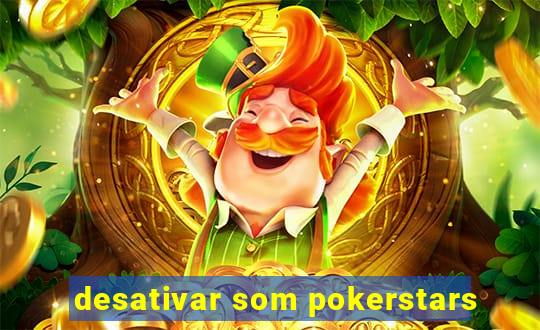 desativar som pokerstars