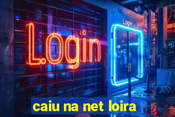 caiu na net loira