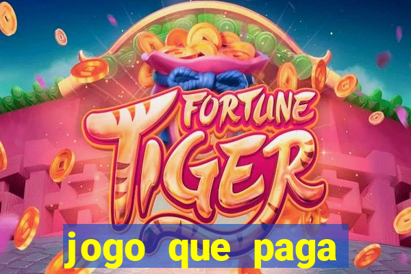 jogo que paga dinheiro de verdade sem precisar depositar