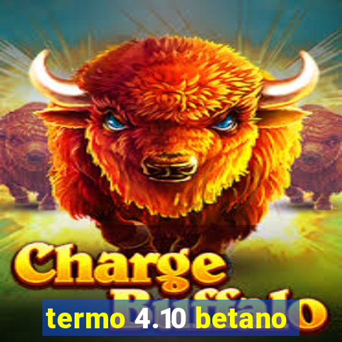 termo 4.10 betano