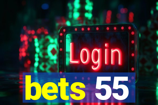 bets 55