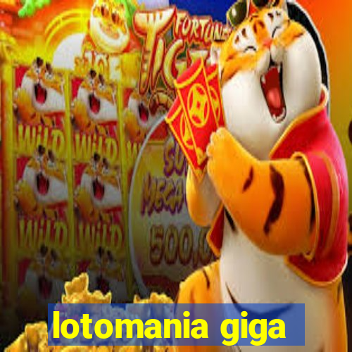 lotomania giga