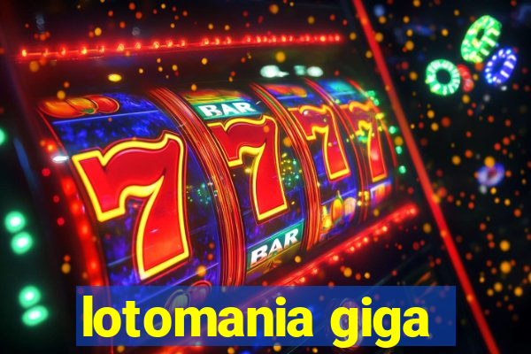 lotomania giga