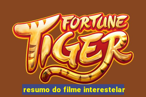 resumo do filme interestelar