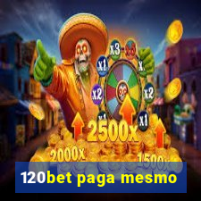 120bet paga mesmo