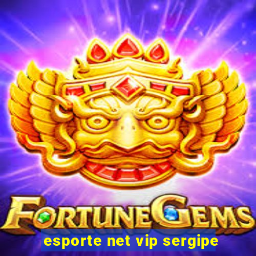 esporte net vip sergipe