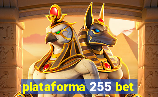 plataforma 255 bet