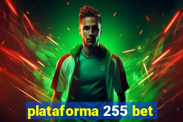 plataforma 255 bet