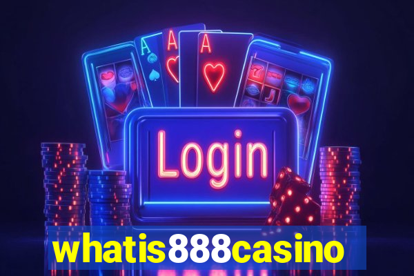 whatis888casino