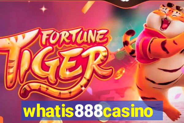 whatis888casino