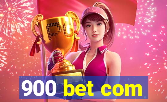 900 bet com