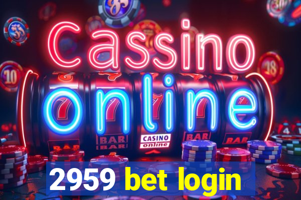 2959 bet login