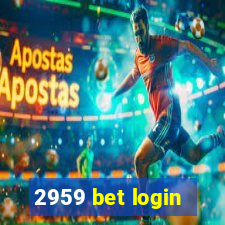 2959 bet login