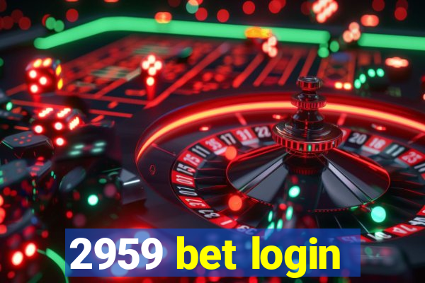 2959 bet login