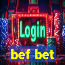 bef bet