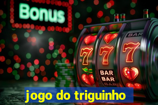 jogo do triguinho